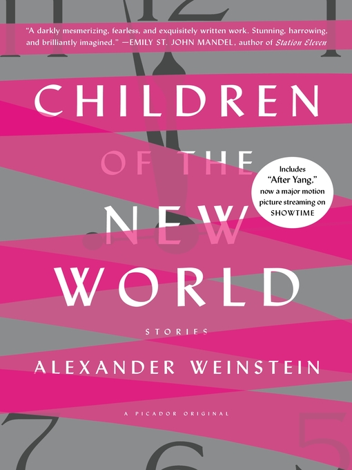 Détails du titre pour Children of the New World par Alexander Weinstein - Liste d'attente